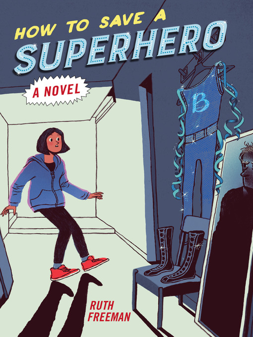 Title details for How to Save a Superhero by Ruth Freeman - Available